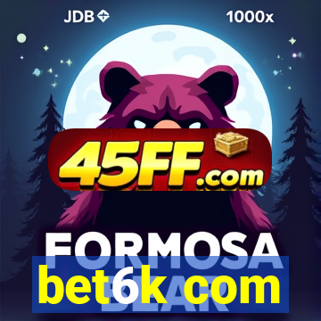 bet6k com